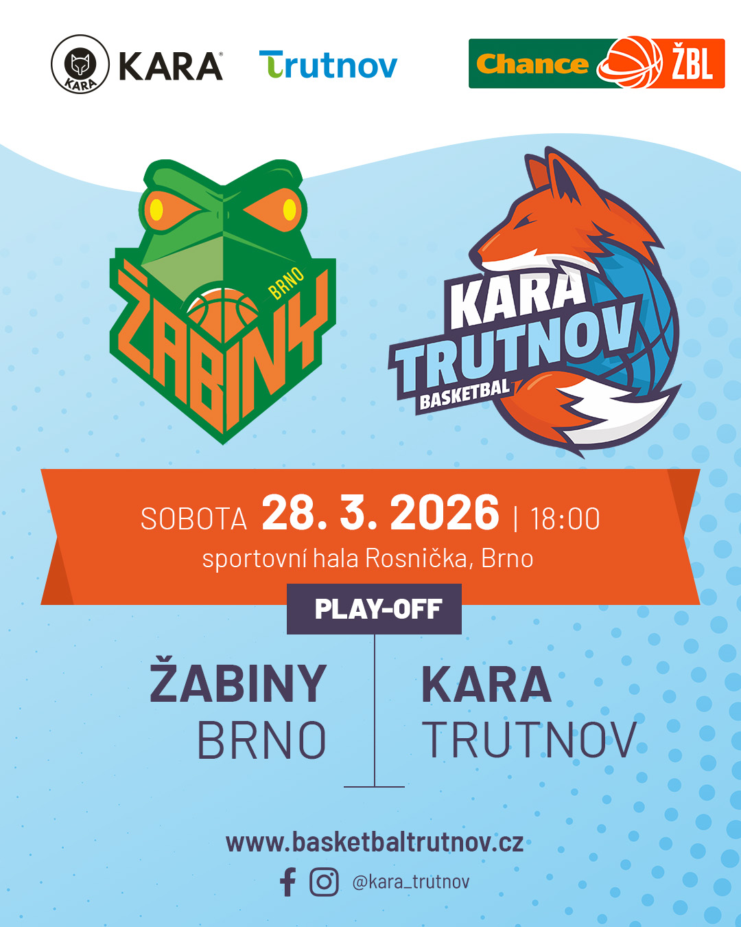 28.3.2026 Žabiny Brno - KARA Trutnov